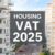 VAT for housing in 2025: what you need to know about VAT rates for purchasing a home